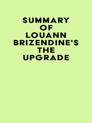 cover image of Summary of Louann Brizendine's the Upgrade